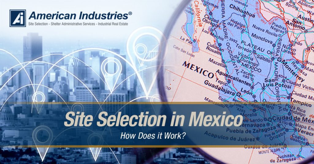 Site Selection in Mexico