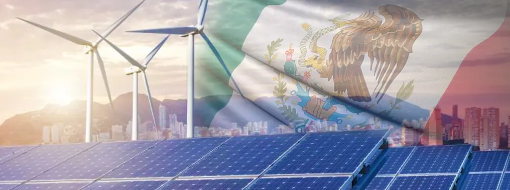 Renewable Energy: The Key to Mexico’s Nearshoring Wave