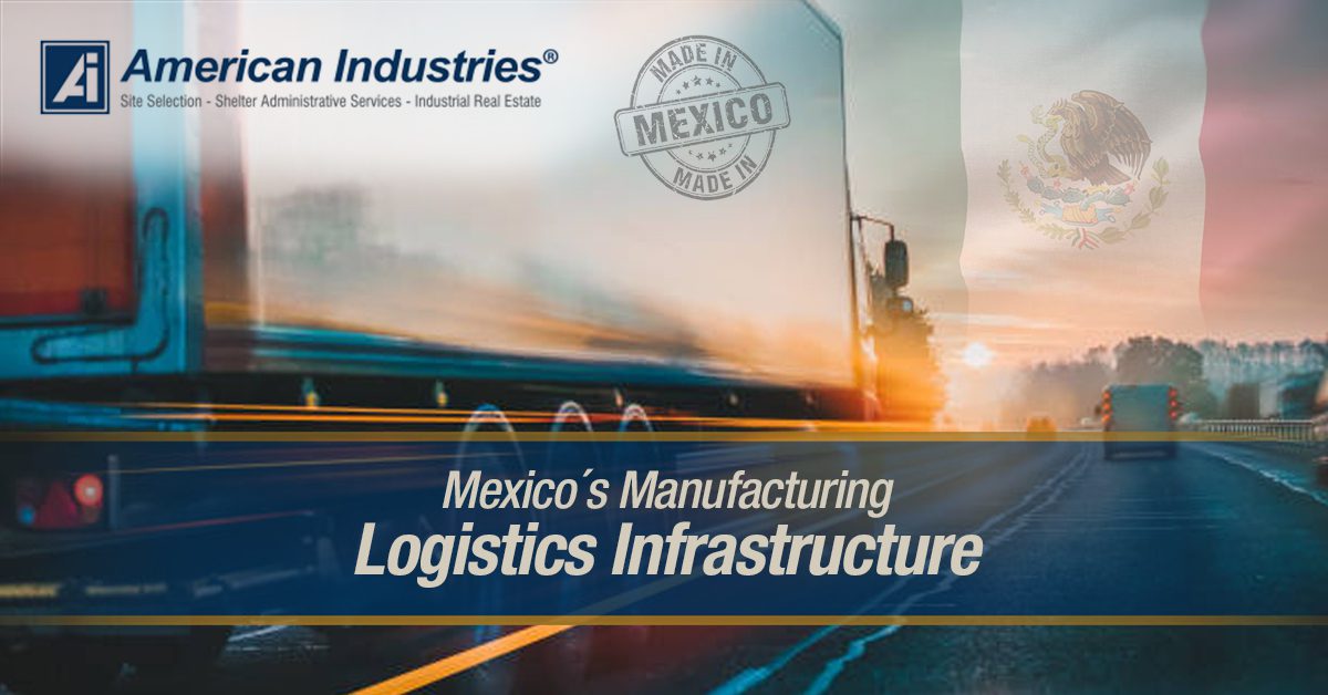 Mexico’s Manufacturing Logistics Infrastructure