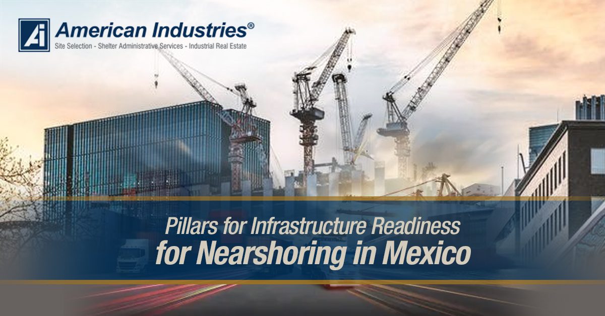 Pillars of Infrastructure Readiness for Nearshoring in Mexico