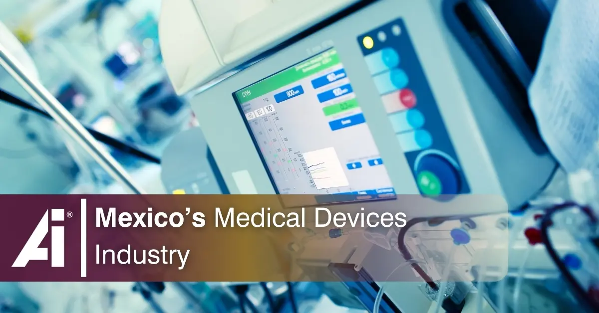 Mexico’s MEDICAL DEVICES INDUSTRY