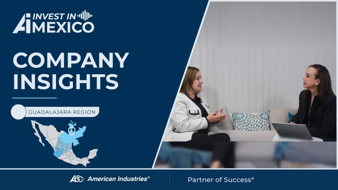 American Industries Launches “Invest in Mexico”, A Podcast to Help Global Manufacturers Make Strategic Decisions When Expanding into Mexico